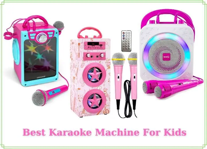 Best Karaoke Machine For Kids