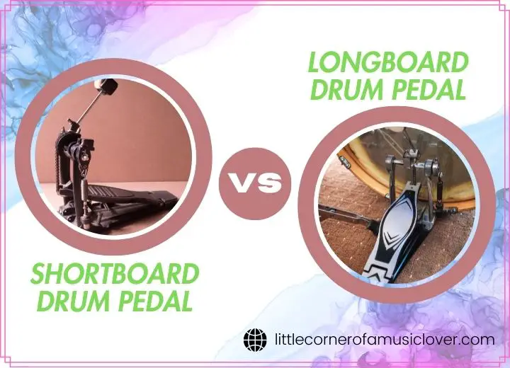 longboard vs shortboard drum pedal