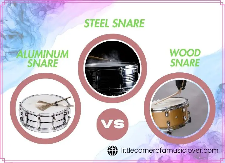 Aluminum Snare Vs. Steel Snare Vs. Wood Snare Drum: Which Should You Choose?