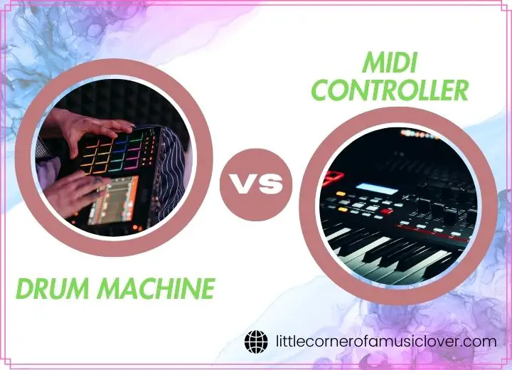 Drum Machine vs. Midi Controller: Which One Is Better