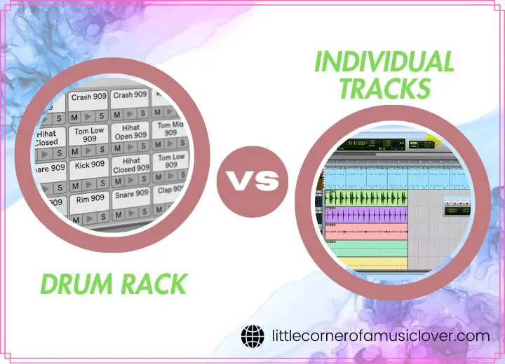 Drum Rack vs. Individual Tracks: Which One Is Right For You?