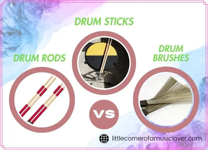 Drum Rods Vs. Sticks Vs. Brushes: Which One Is Best For You